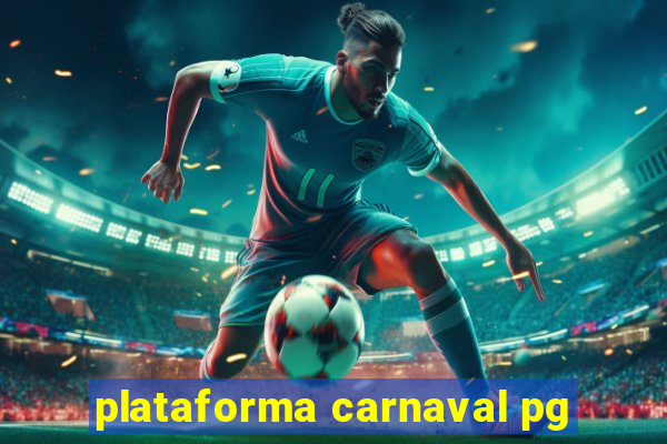 plataforma carnaval pg